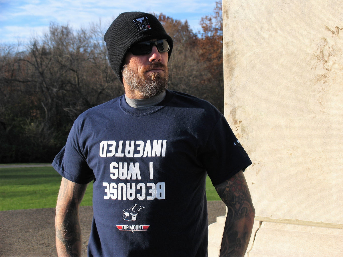 Because I was Inverted Top Mount Apparel