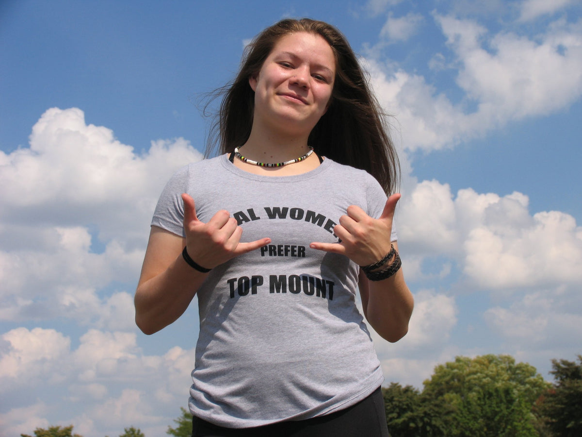 Real Women Prefer Top Mount Women's Cut Shirt Jiu Jitsu LIfestyle Apparel
